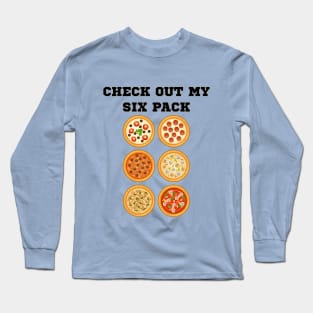 Check Out My Six Pack Abs Pizza TShirt - Funny Gym Workout Long Sleeve T-Shirt